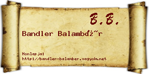 Bandler Balambér névjegykártya